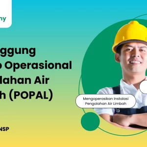 Training & Sertifikasi POPAL - Energy Academy - Penanggung Jawab Operasional Pengolahan Air Limbah (POPAL) https://energyacademy.id/program/popal