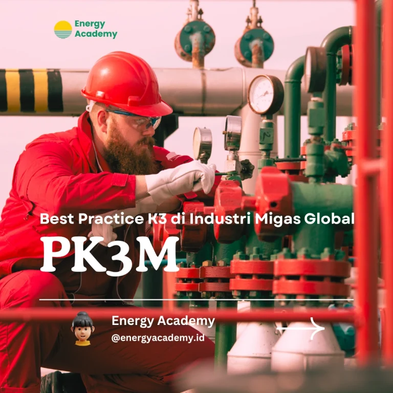 Best Practice K3 di Industri Migas Global