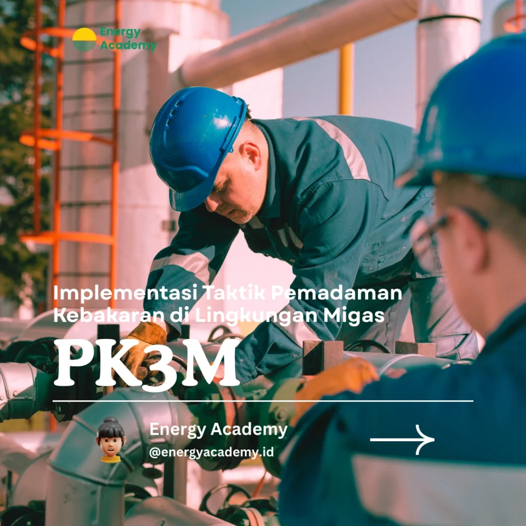 Implementasi Taktik Pemadaman Kebakaran di Lingkungan Migas