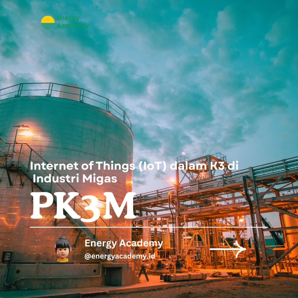 Internet of Things (IoT) dalam K3 di Industri Migas