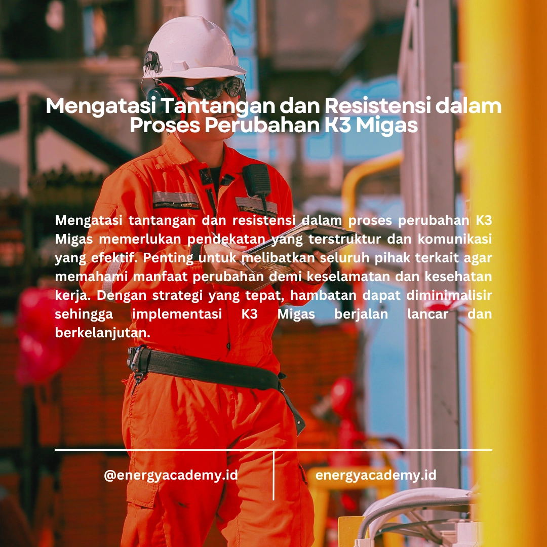 Mengelola Perubahan dalam Implementasi K3 Migas