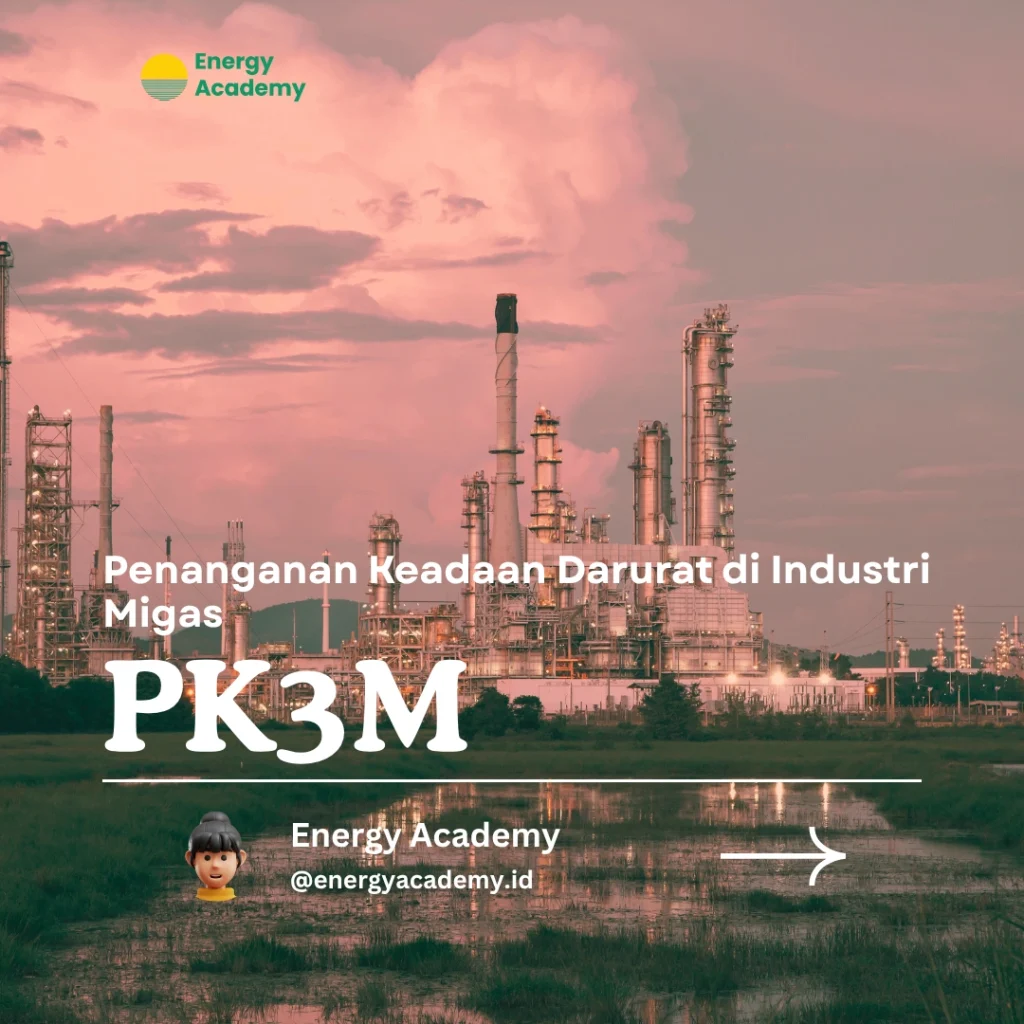 Penanganan Keadaan Darurat di Industri Migas