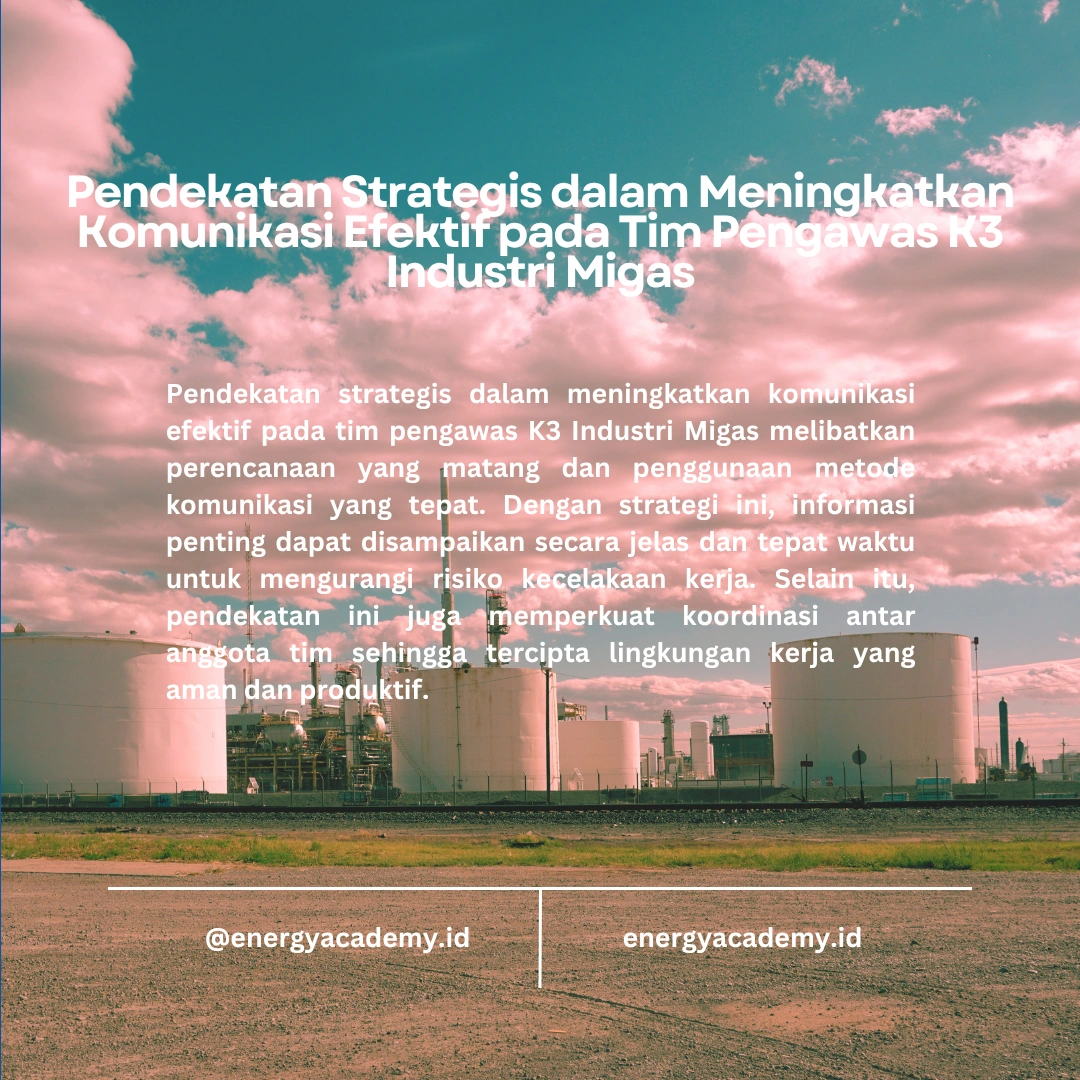 Membangun Komunikasi Efektif dalam Tim K3 Migas