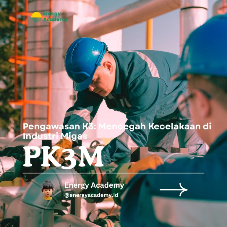Pengawasan K3: Mencegah Kecelakaan di Industri Migas