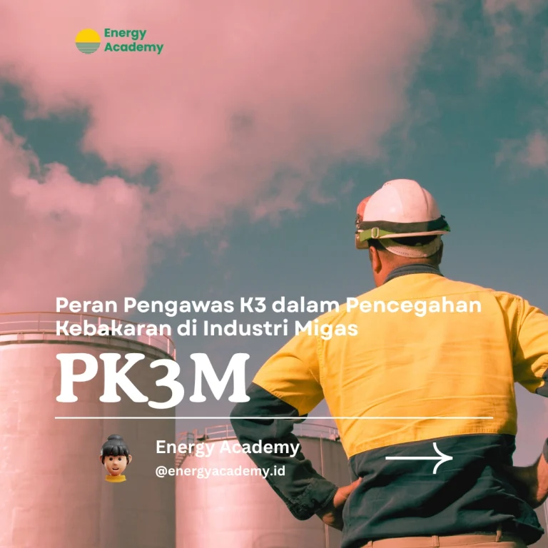 Peran Pengawas K3 dalam Pencegahan Kebakaran di Industri Migas