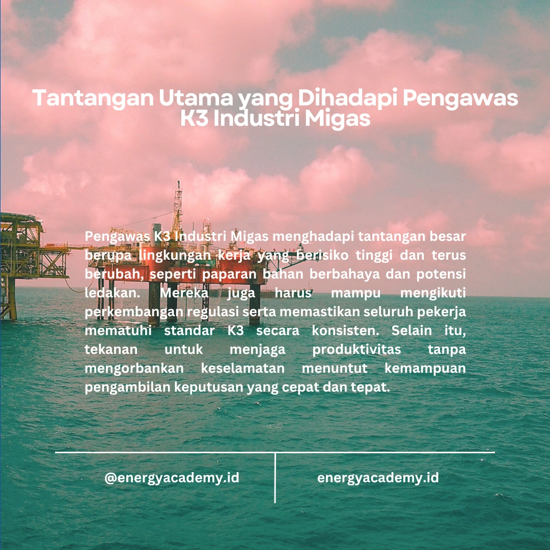 Tantangan dan Peluang Karir Pengawas K3 di Industri Migas