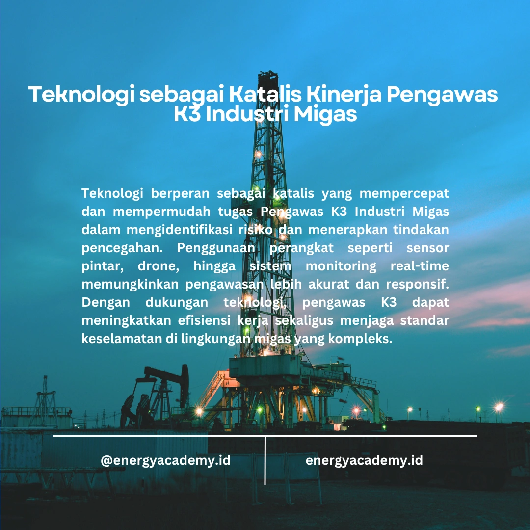 Peran Teknologi dalam Meningkatkan Kinerja Pengawas K3 Migas