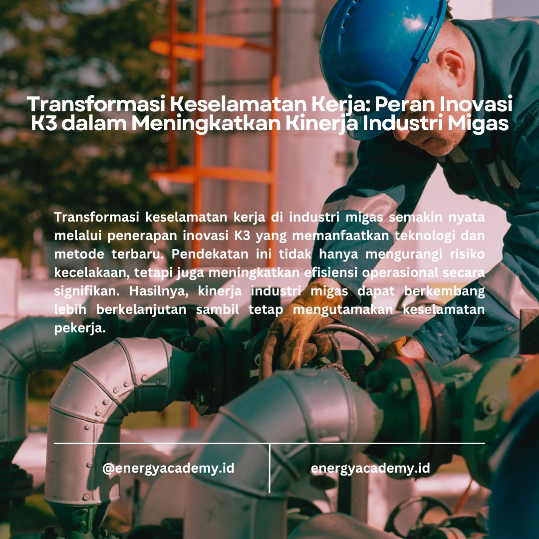 Inovasi dalam Penerapan K3 di Industri Migas
