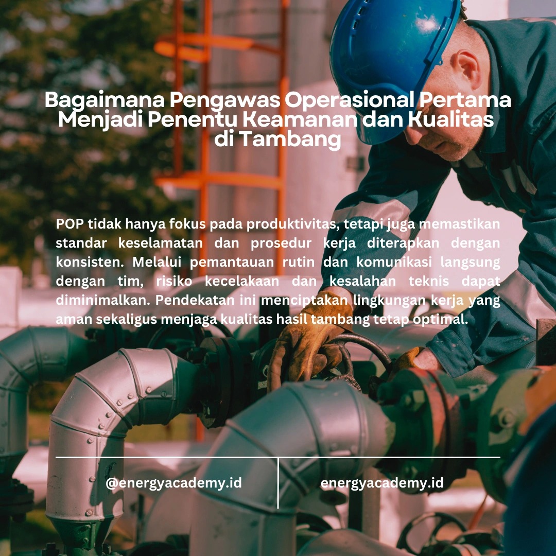 Pengawas Operasional Pertama: Kunci untuk Kesuksesan Proyek Tambang