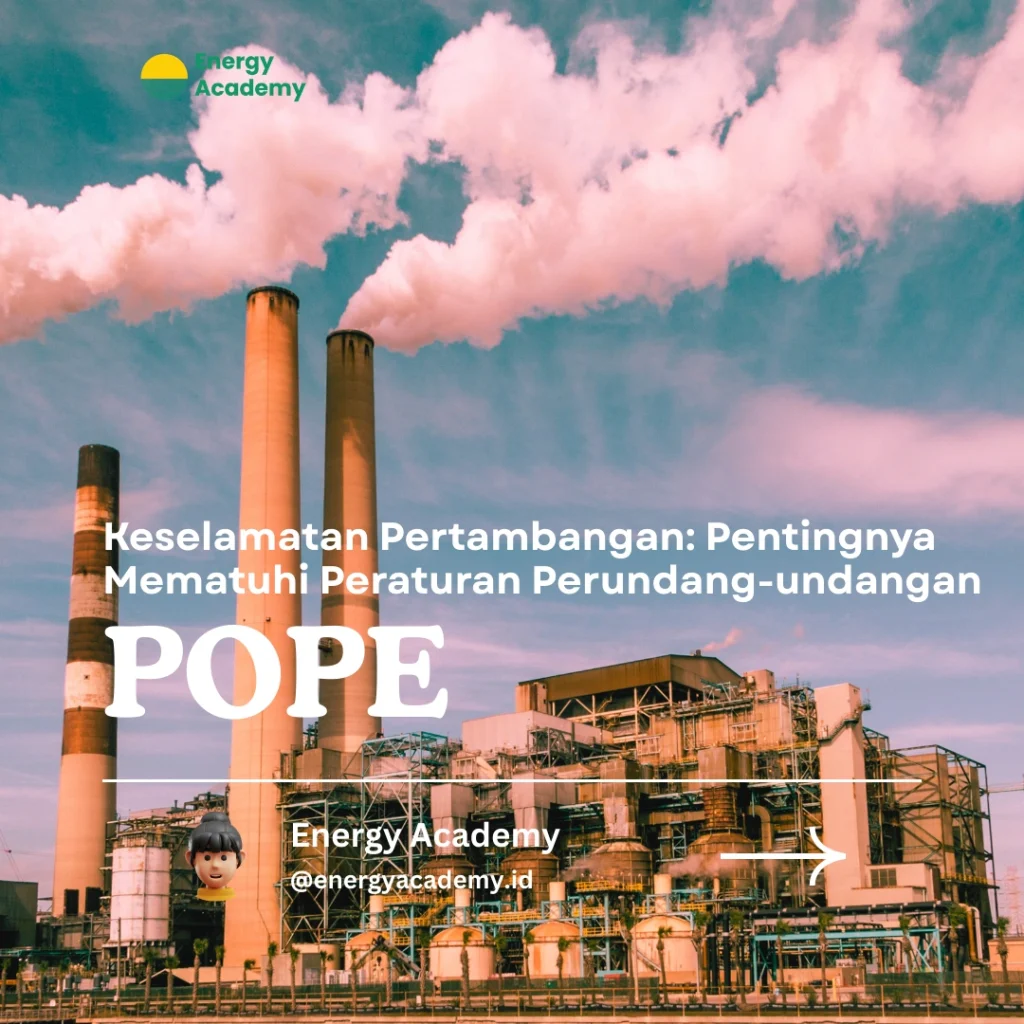 Keselamatan Pertambangan: Pentingnya Mematuhi Peraturan Perundang-undangan