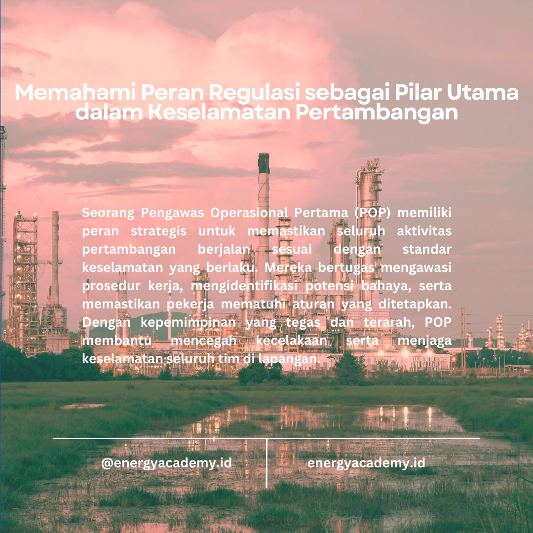Peran Pengawas Operasional Pertama dalam Menegakkan Keselamatan Pertambangan