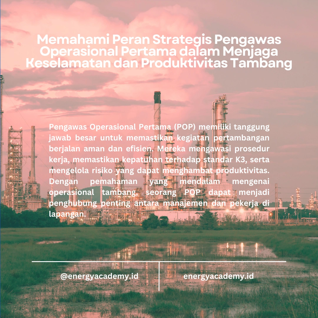 Tanggung Jawab Pengawas Operasional Pertama di Sektor Pertambangan