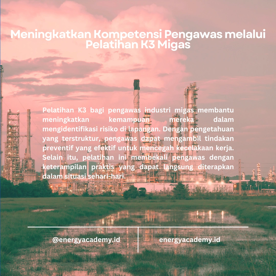 Pelatihan K3 untuk Pengawas di Industri Migas