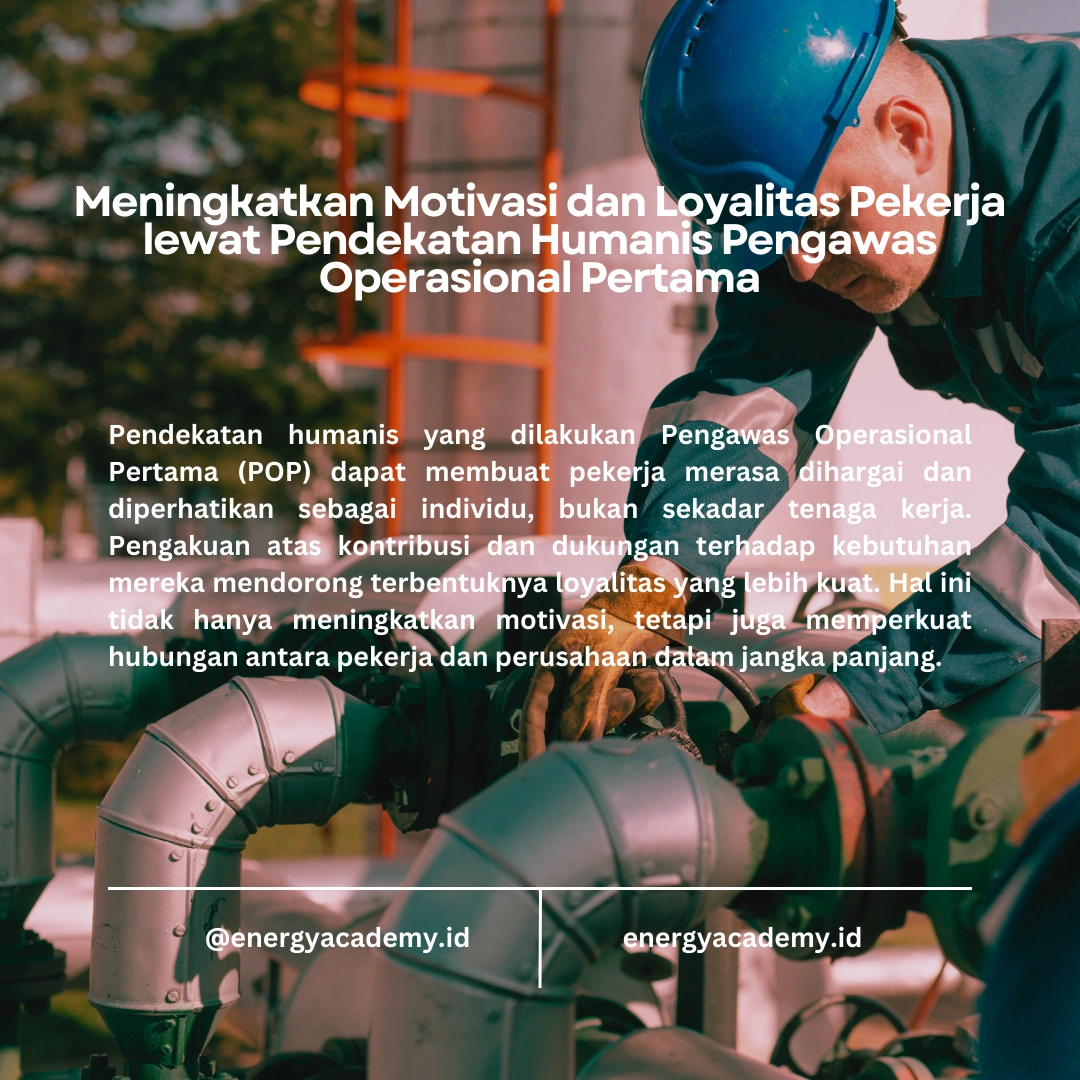 Peran Pengawas Operasional Pertama dalam Meningkatkan Moral Pekerja di Tambang