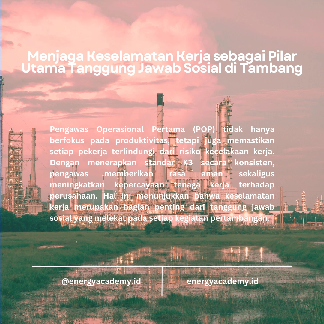 Pengawasan K3: Tanggung Jawab Sosial Pengawas Operasional Pertama di Tambang