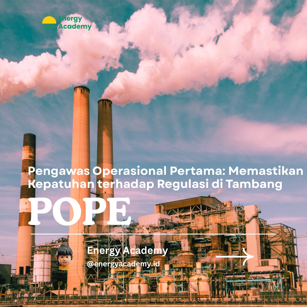 Pengawas Operasional Pertama: Memastikan Kepatuhan terhadap Regulasi di Tambang