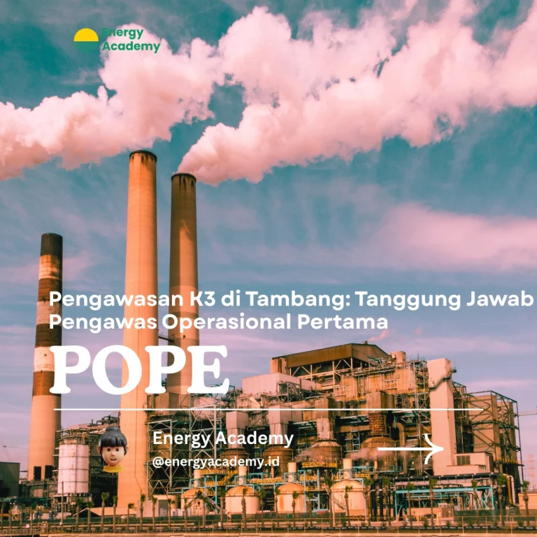 Pengawasan K3 di Tambang: Tanggung Jawab Pengawas Operasional Pertama