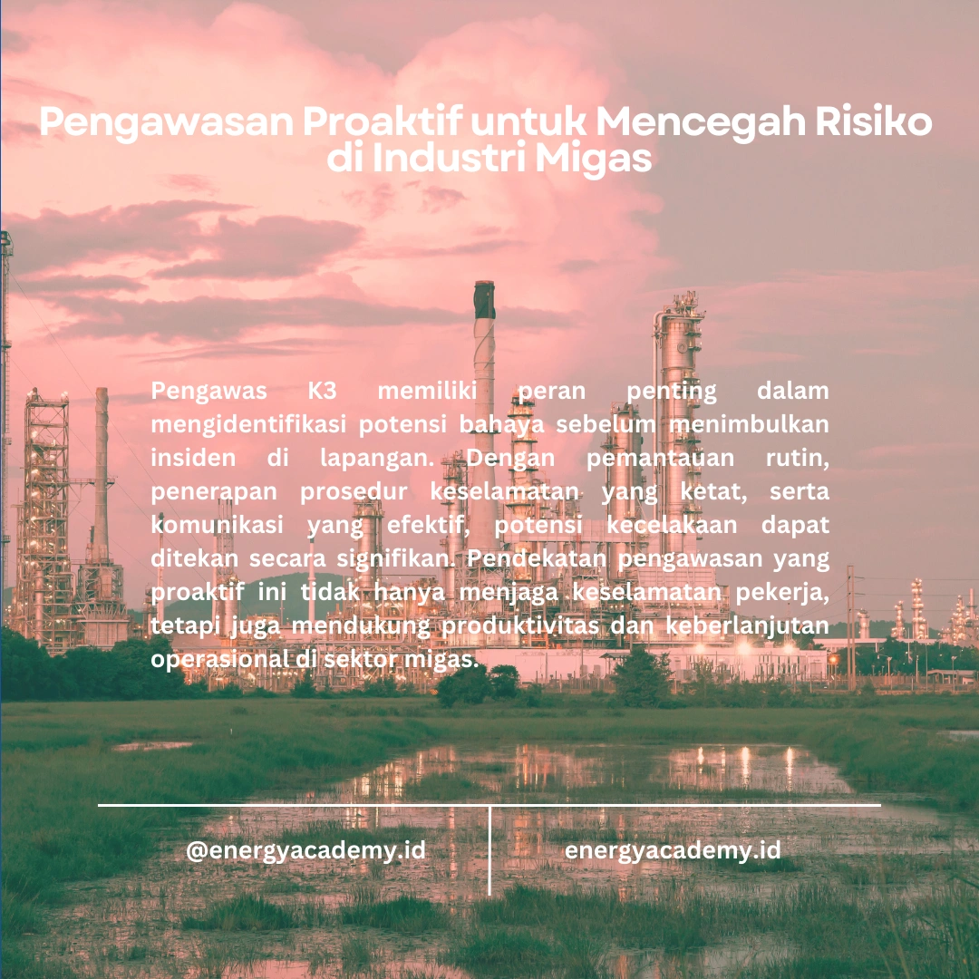 Peran Pengawas K3 dalam Meningkatkan Keselamatan di Migas