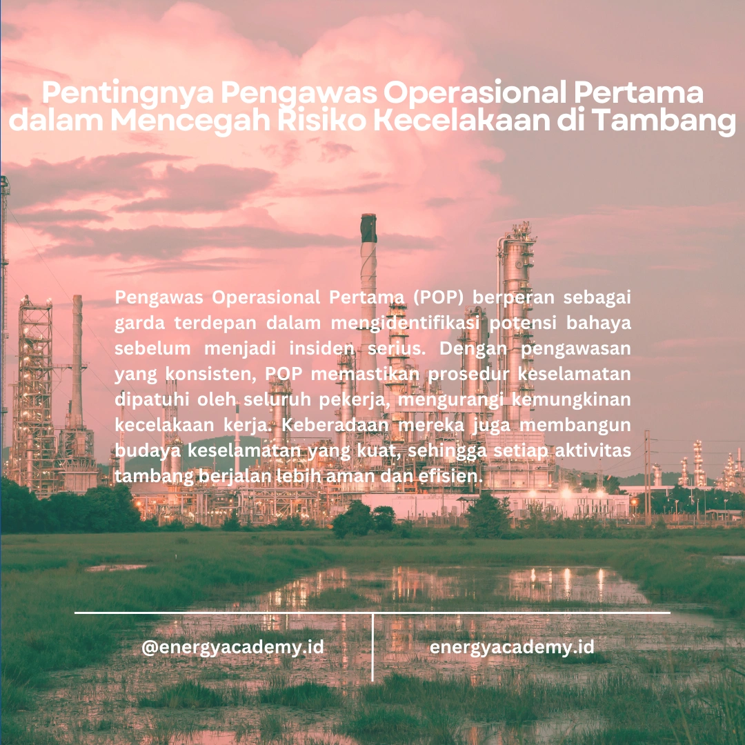 Peran Pengawas Operasional Pertama dalam Meningkatkan Keselamatan Kerja di Tambang