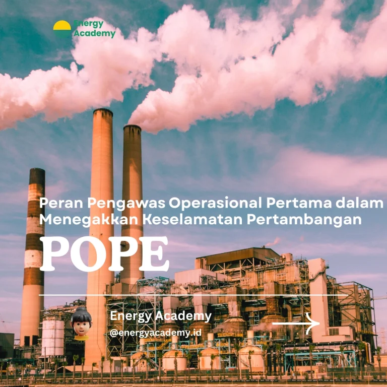 Peran Pengawas Operasional Pertama dalam Menegakkan Keselamatan Pertambangan