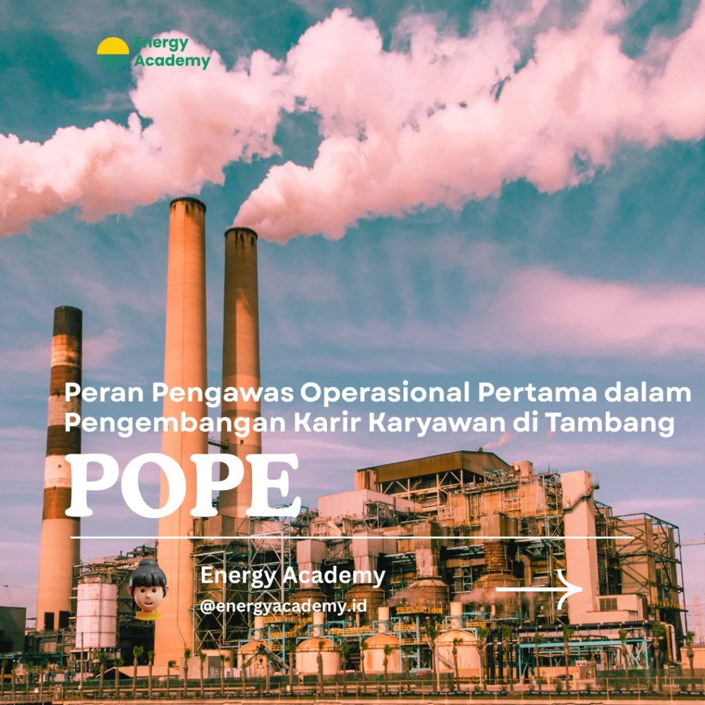 Peran Pengawas Operasional Pertama dalam Pengembangan Karir Karyawan di Tambang