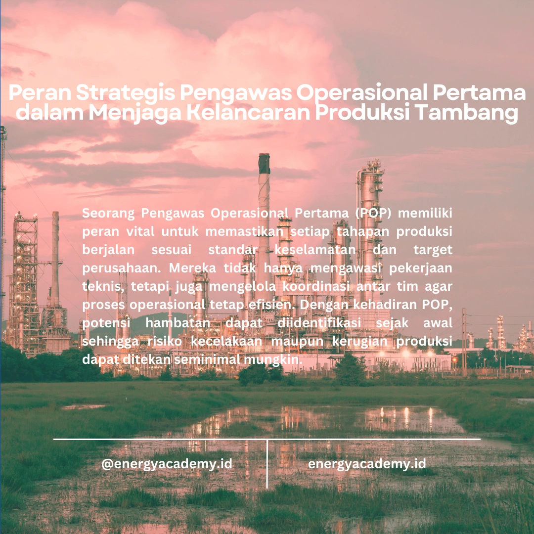 Pengawas Operasional Pertama: Mengelola Proses Produksi di Tambang