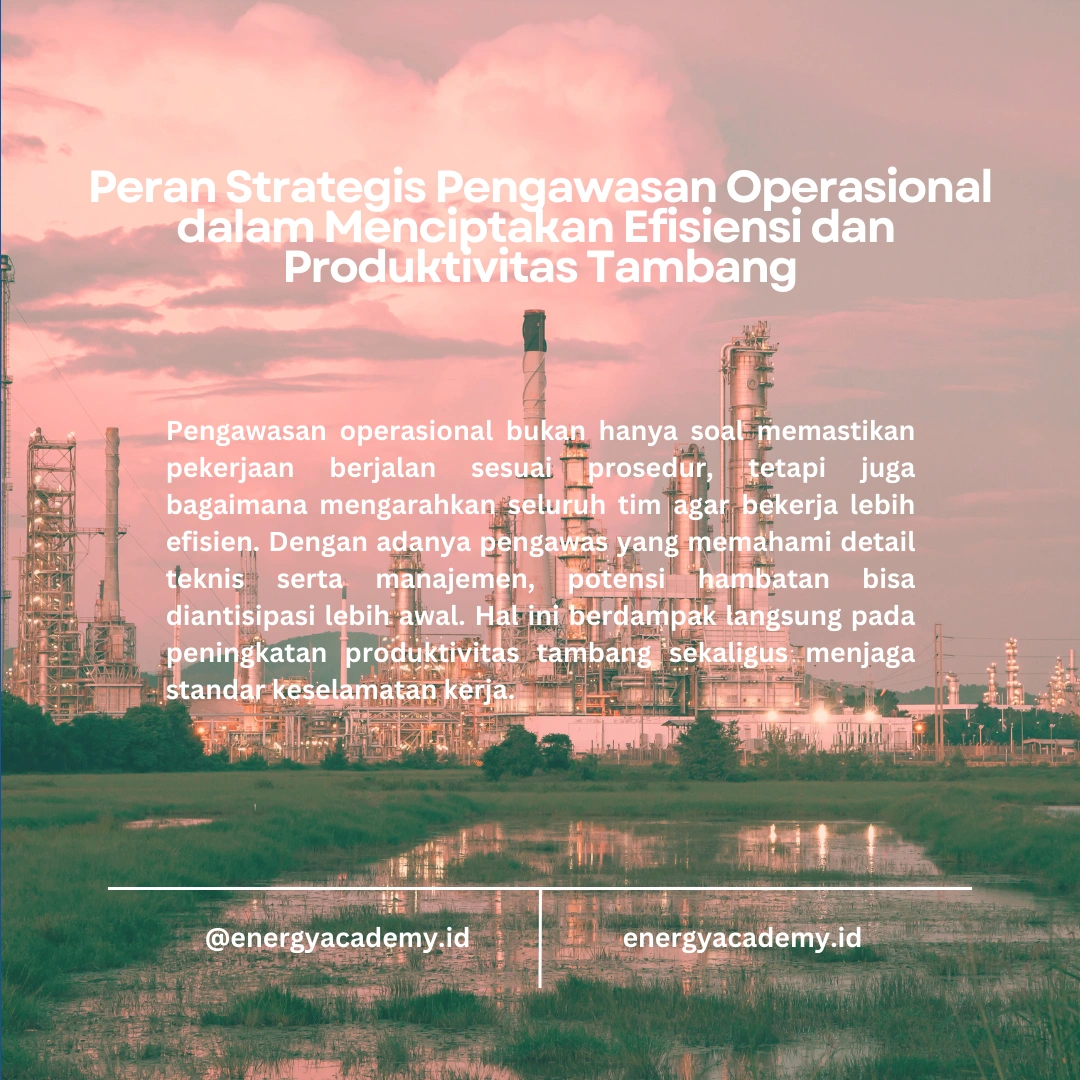 Pengawasan Operasional: Meningkatkan Kualitas Kerja di Tambang