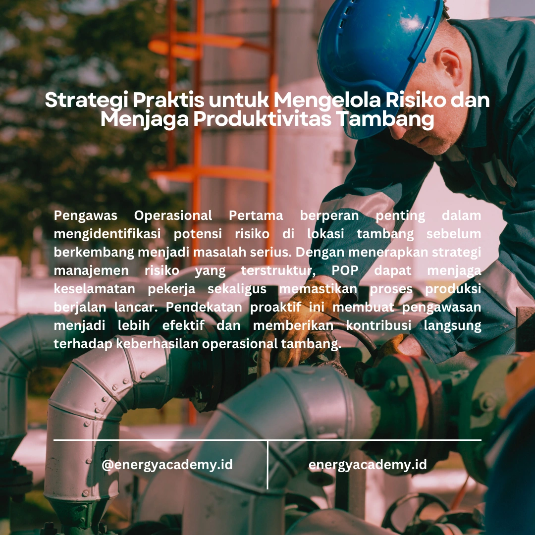 Bagaimana Menjadi Pengawas Operasional Pertama yang Efektif di Tambang