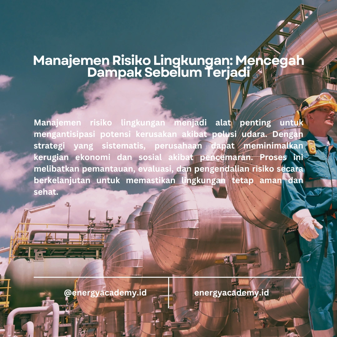 Penanggung Jawab Pengendalian Pencemaran Udara dan Manajemen Risiko Lingkungan