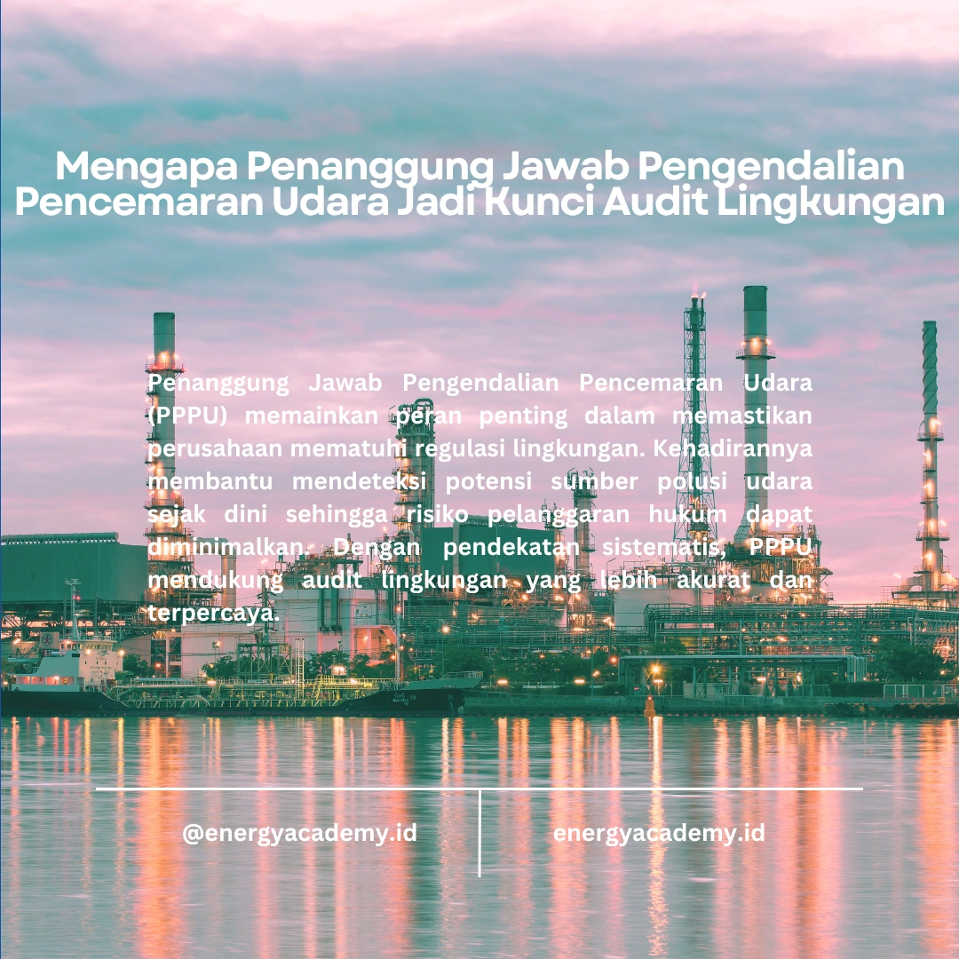 Peran Penanggung Jawab Pengendalian Pencemaran Udara dalam Audit Lingkungan