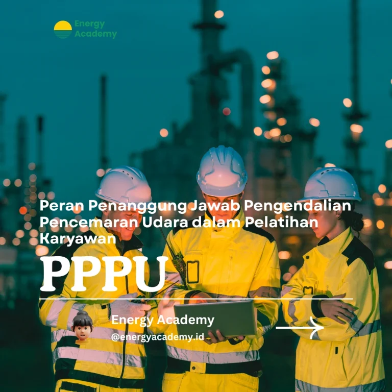 Peran Penanggung Jawab Pengendalian Pencemaran Udara dalam Pelatihan Karyawan