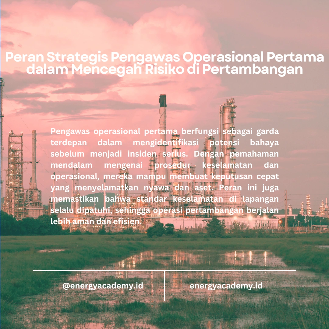 Pengawas Operasional Pertama: Kunci untuk Meningkatkan Keselamatan di Pertambangan