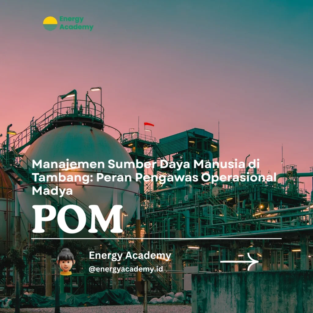 Manajemen Sumber Daya Manusia di Tambang: Peran Pengawas Operasional Madya