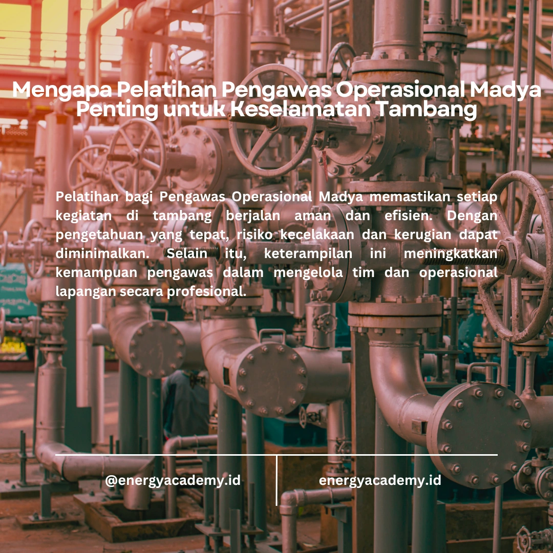 Pelatihan dan Sertifikasi untuk Pengawas Operasional Madya di Tambang