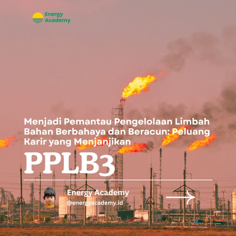 Menjadi Pemantau Pengelolaan Limbah Bahan Berbahaya dan Beracun: Peluang Karir yang Menjanjikan