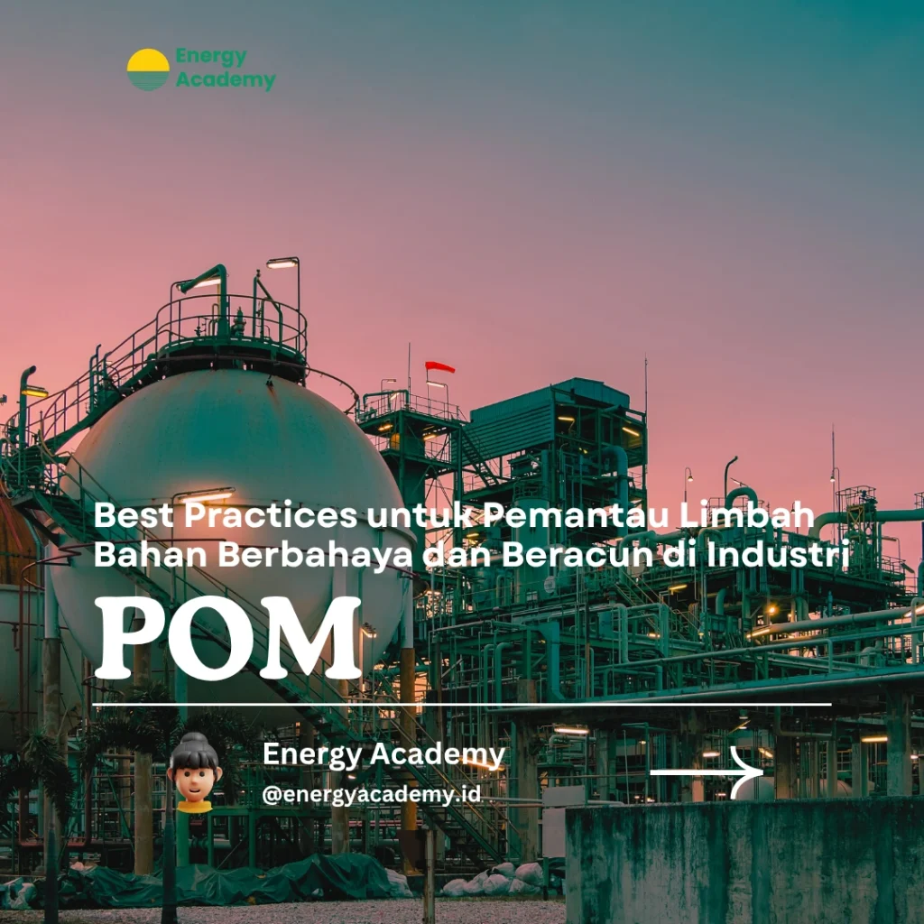 Best Practices untuk Pemantau Limbah Bahan Berbahaya dan Beracun di Industri
