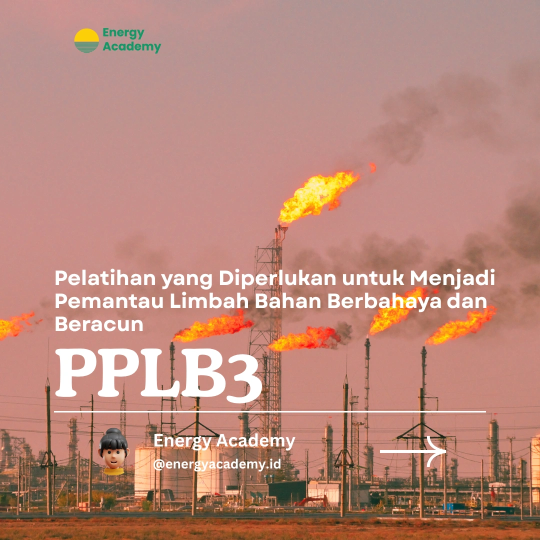 Pelatihan yang Diperlukan untuk Menjadi Pemantau Limbah Bahan Berbahaya dan Beracun