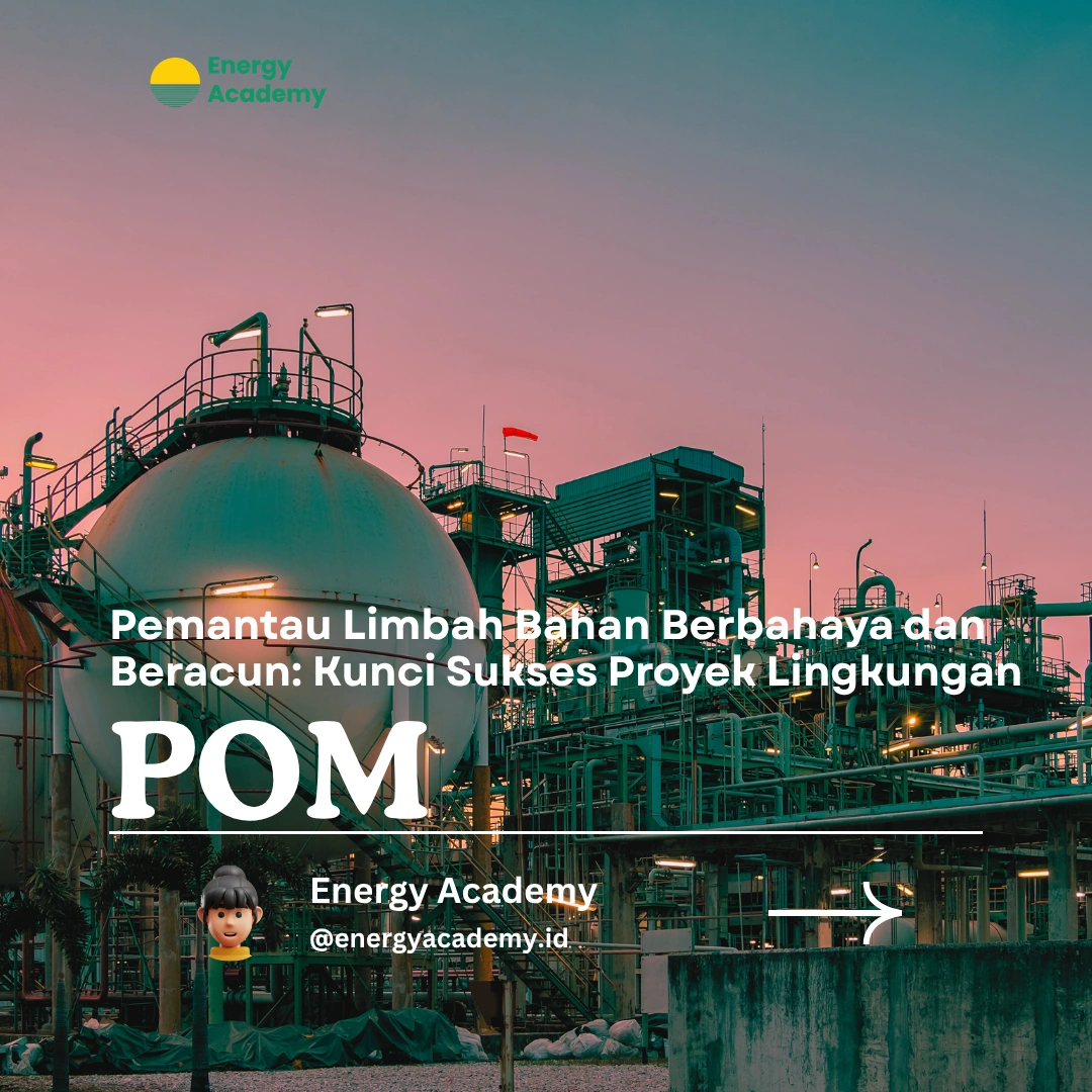 Pemantau Limbah Bahan Berbahaya dan Beracun: Kunci Sukses Proyek Lingkungan