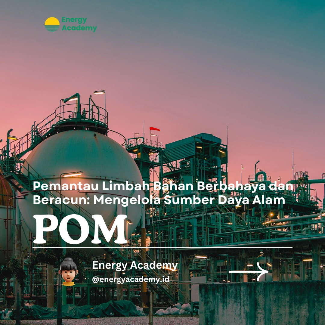 Pemantau Limbah Bahan Berbahaya dan Beracun: Mengelola Sumber Daya Alam