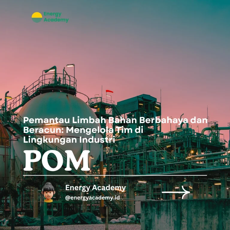 Pemantau Limbah Bahan Berbahaya dan Beracun: Mengelola Tim di Lingkungan Industri