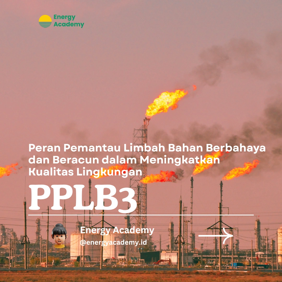 Peran Pemantau Limbah Bahan Berbahaya dan Beracun dalam Meningkatkan Kualitas Lingkungan