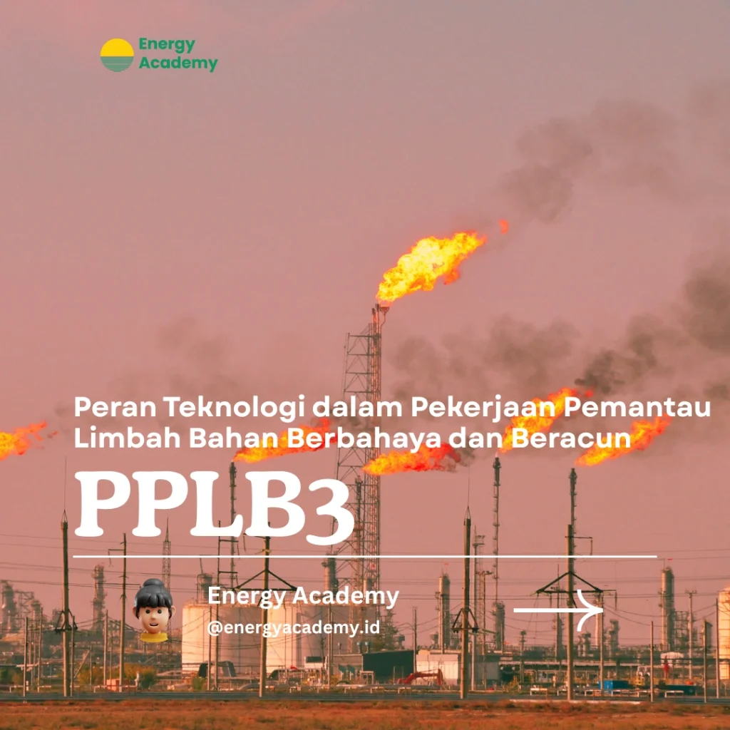 Peran Teknologi dalam Pekerjaan Pemantau Limbah Bahan Berbahaya dan Beracun