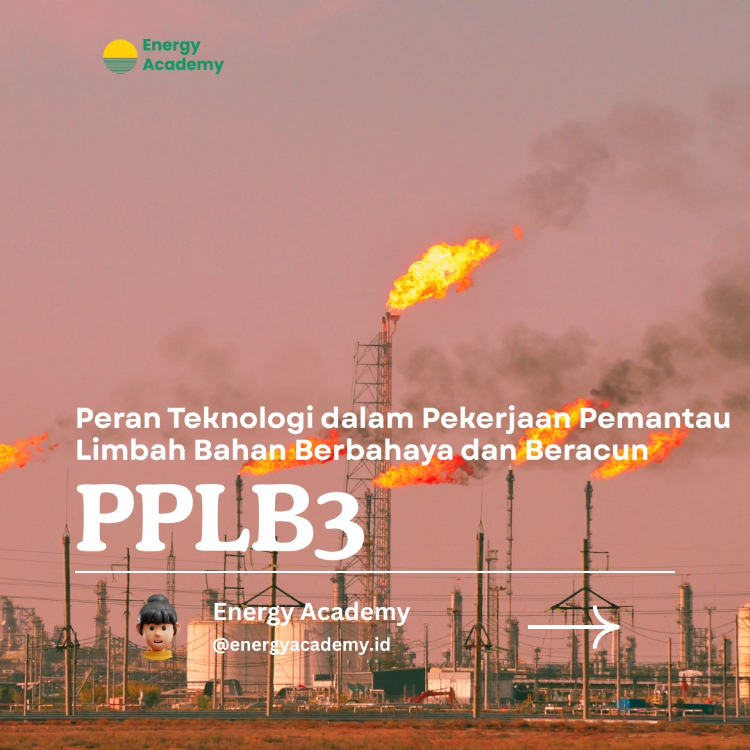 Peran Teknologi dalam Pekerjaan Pemantau Limbah Bahan Berbahaya dan Beracun