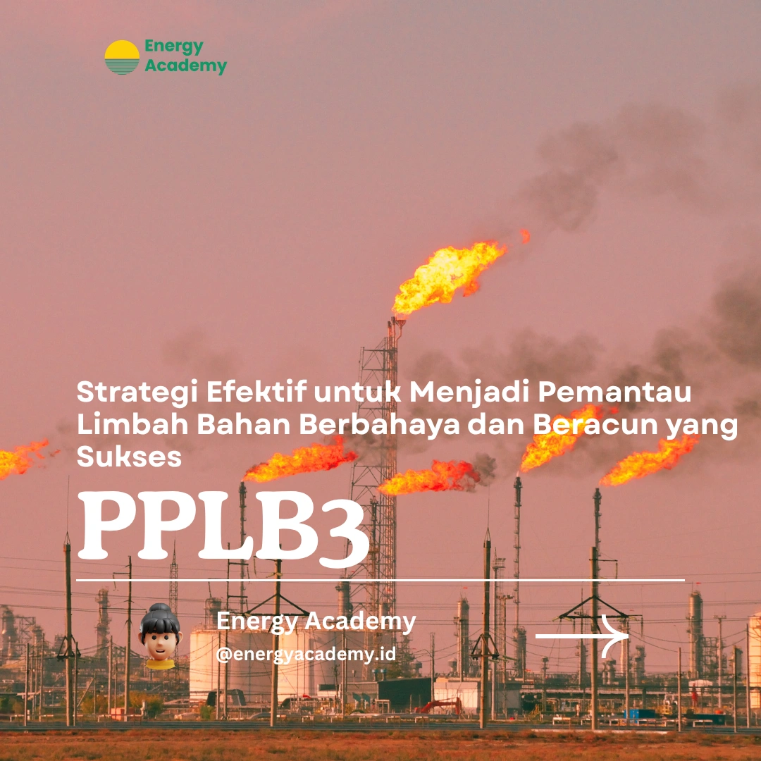 Strategi Efektif untuk Menjadi Pemantau Limbah Bahan Berbahaya dan Beracun yang Sukses