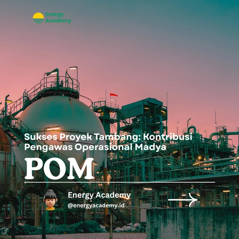 Sukses Proyek Tambang: Kontribusi Pengawas Operasional Madya