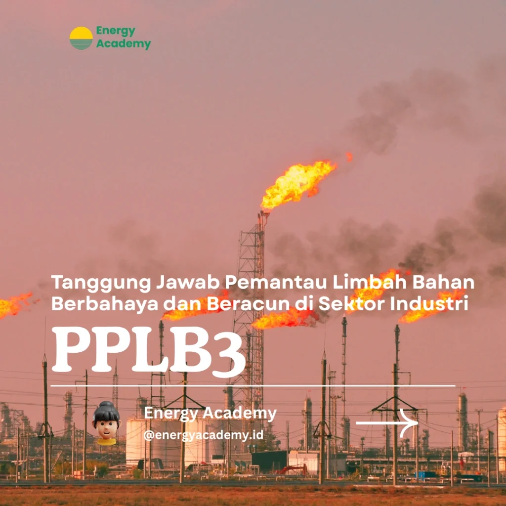 Tanggung Jawab Pemantau Limbah Bahan Berbahaya dan Beracun di Sektor Industri