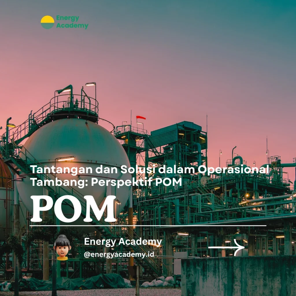 Tantangan dan Solusi dalam Operasional Tambang: Perspektif POM
