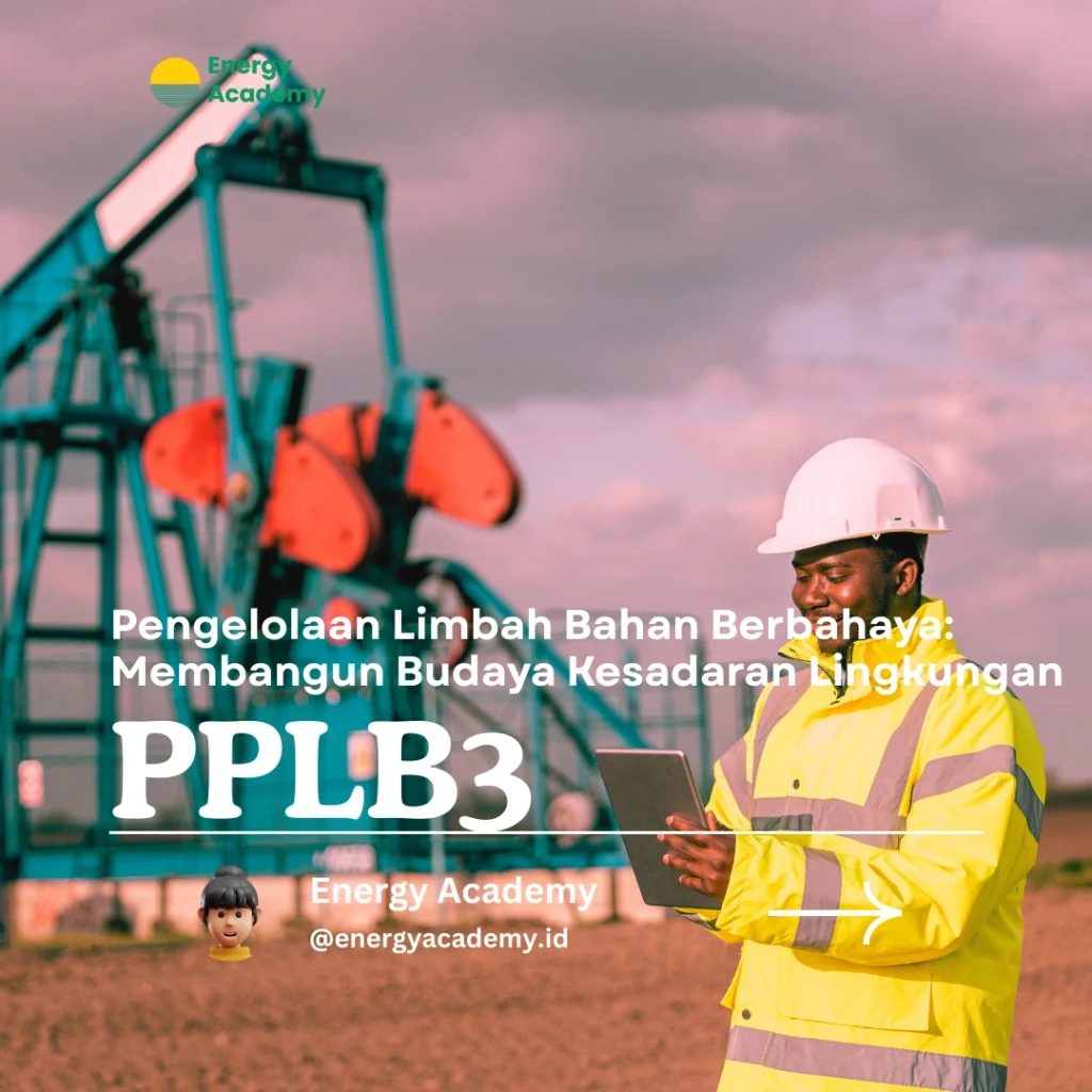 Pengelolaan Limbah Bahan Berbahaya: Membangun Budaya Kesadaran Lingkungan