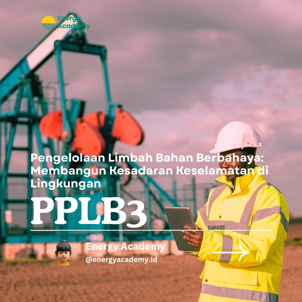 Pengelolaan Limbah Bahan Berbahaya: Membangun Kesadaran Keselamatan di Lingkungan