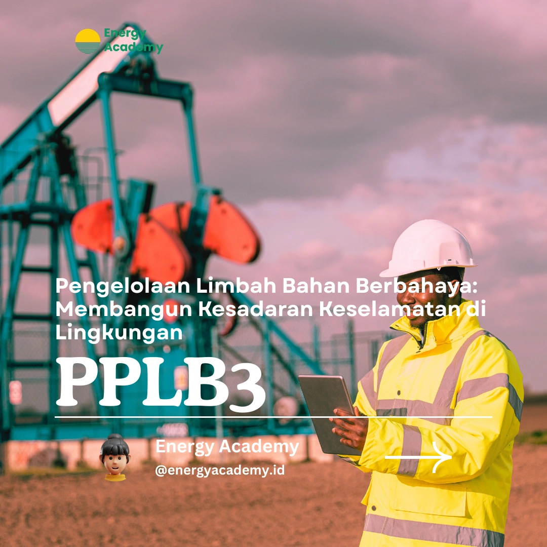 Pengelolaan Limbah Bahan Berbahaya: Membangun Kesadaran Keselamatan di Lingkungan